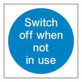 Switch Off When Not In Use Sticker | Safety-Label.co.uk