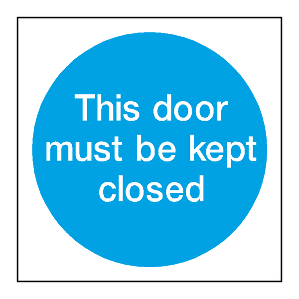 This Door Must Be Kept Closed Sticker | Safety-Label.co.uk