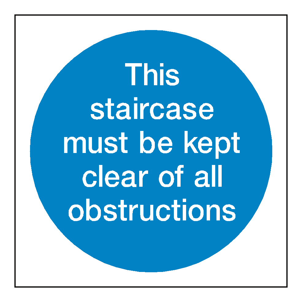 This Staircase Must Be Kept Clear Sticker | Safety-Label.co.uk