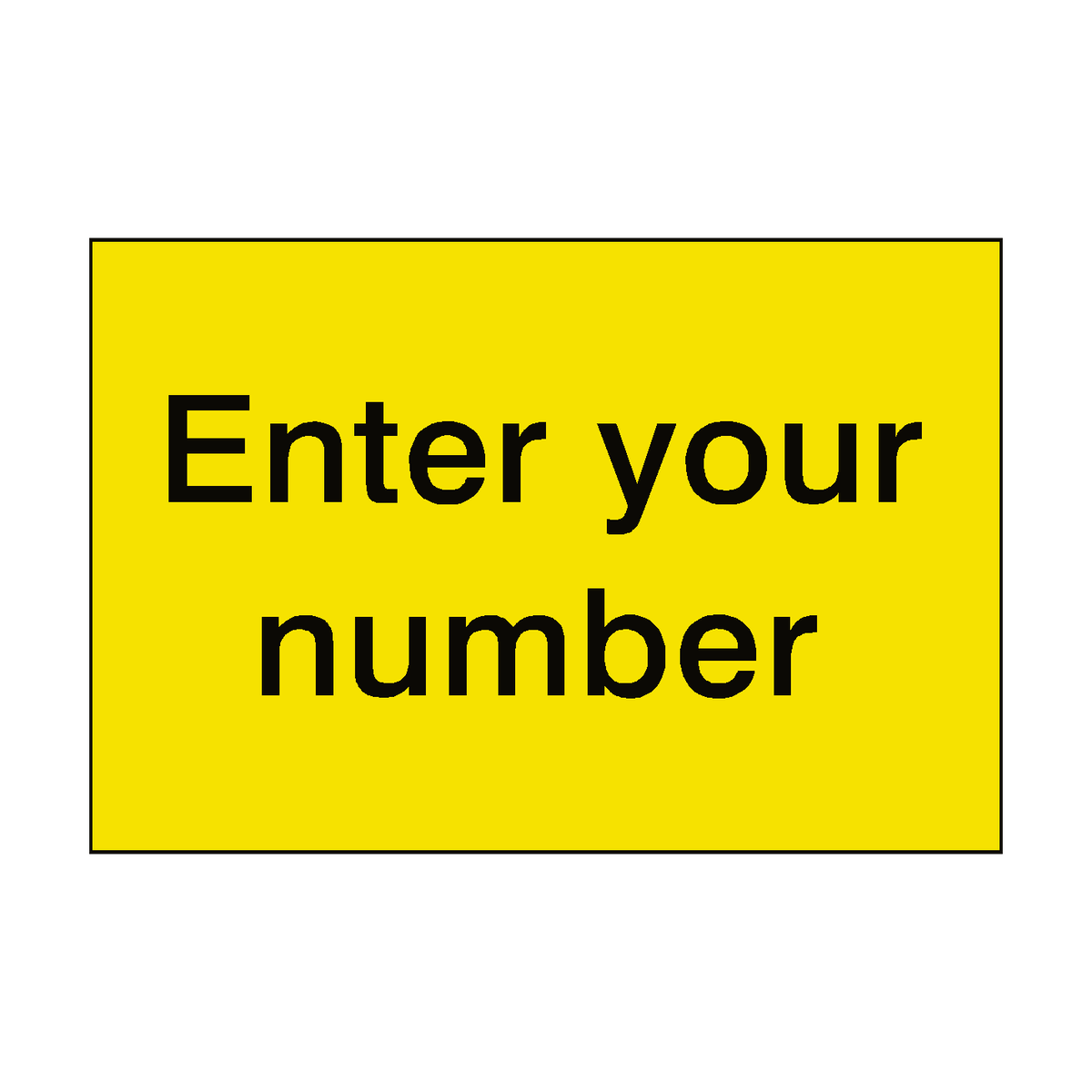 Yellow Custom Number Sign | Safety-Label.co.uk